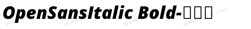 OpenSansItalic Bold字体转换 OpenSansItalic Bold字体转换